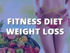 Fitness - Diet - Weight Loss-