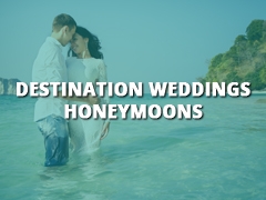 Destination Weddings - Honeymoons-
