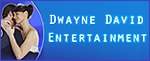 Dwayne David Entertainment