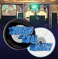 Then Til Now