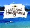 All About Honeymoons